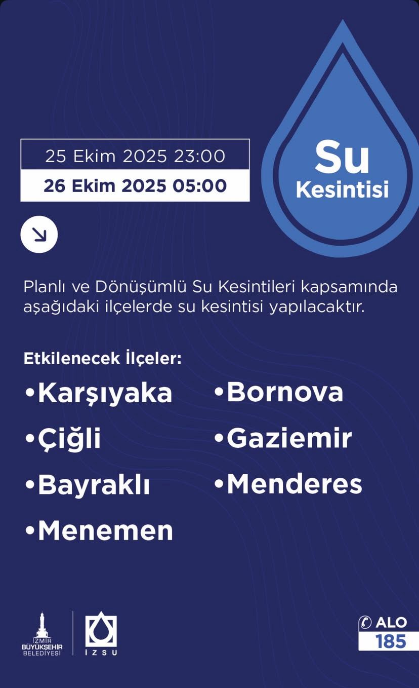 İZSU’dan susuz bırakan uyarı: İzmir’in 6 ilçesinde 25-26 Ekim’de su yok!