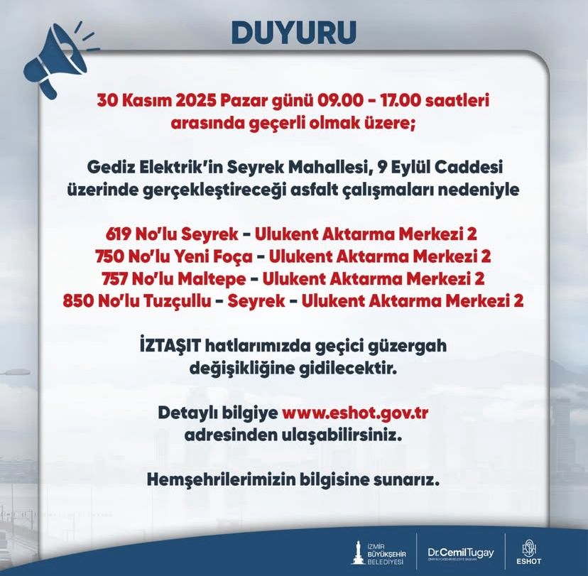 İzmir Büyükşehir Belediyesi, 30 Kasım 2025 Pazar Günü Seyrek Mahallesi’nde Yapılacak Asfalt Çalışmaları Nedeniyle Bazı Eshot Ve İztaşit Hatlarında Geçici Değişikliklere Gidileceğini Duyurdu.
