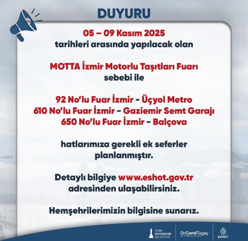 İzmir Büyükşehir Belediyesi Eshot Genel Müdürlüğü, 5 9 Kasım 2025 Tarihleri Arasında Düzenlenecek Motta İzmir Motorlu Taşıtlar Fuarı Nedeniyle Bazı Hatlarda Ek Seferler Planlandığını Duyurdu.