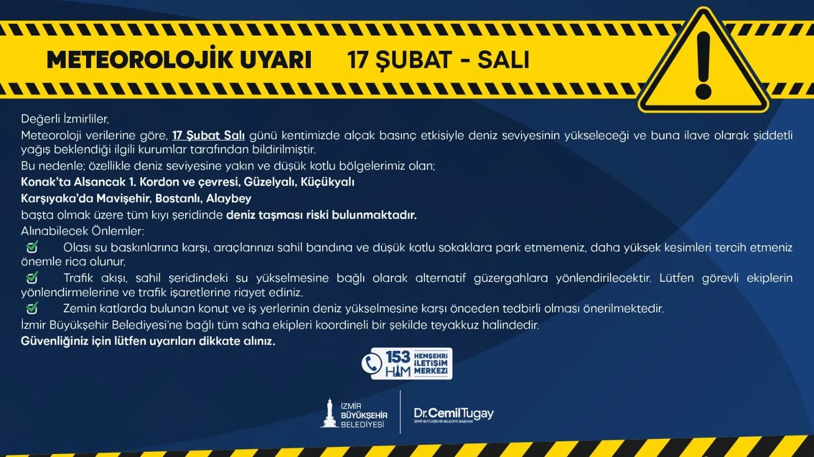 İzmir’de 17 Şubat Salı Günü Etkili Olması Beklenen Alçak Basınç Sistemi Ve Şiddetli Yağışın Deniz Seviyesinde Yükselmeye Yol Açabileceği Bildirildi.