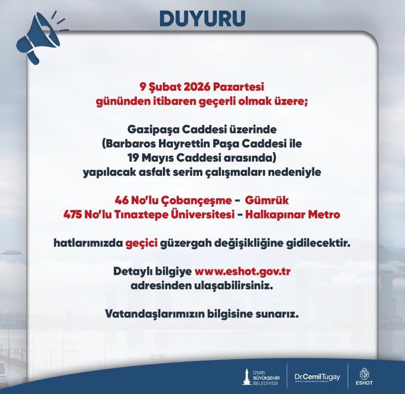 İzmir Büyükşehir Belediyesi ESHOT Genel Müdürlüğü, Gazi̇paşa Caddesi’nde yapılacak asfalt serim çalışmaları nedeniyle toplu ulaşımda geçici düzenlemeye gidileceğini duyurdu.