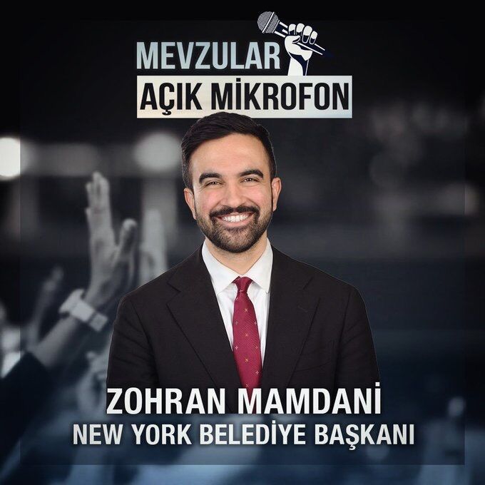 New York Belediye Başkanı Zohran Mamdani 'Mevzular Açık Mikrofon'a Katılacak!