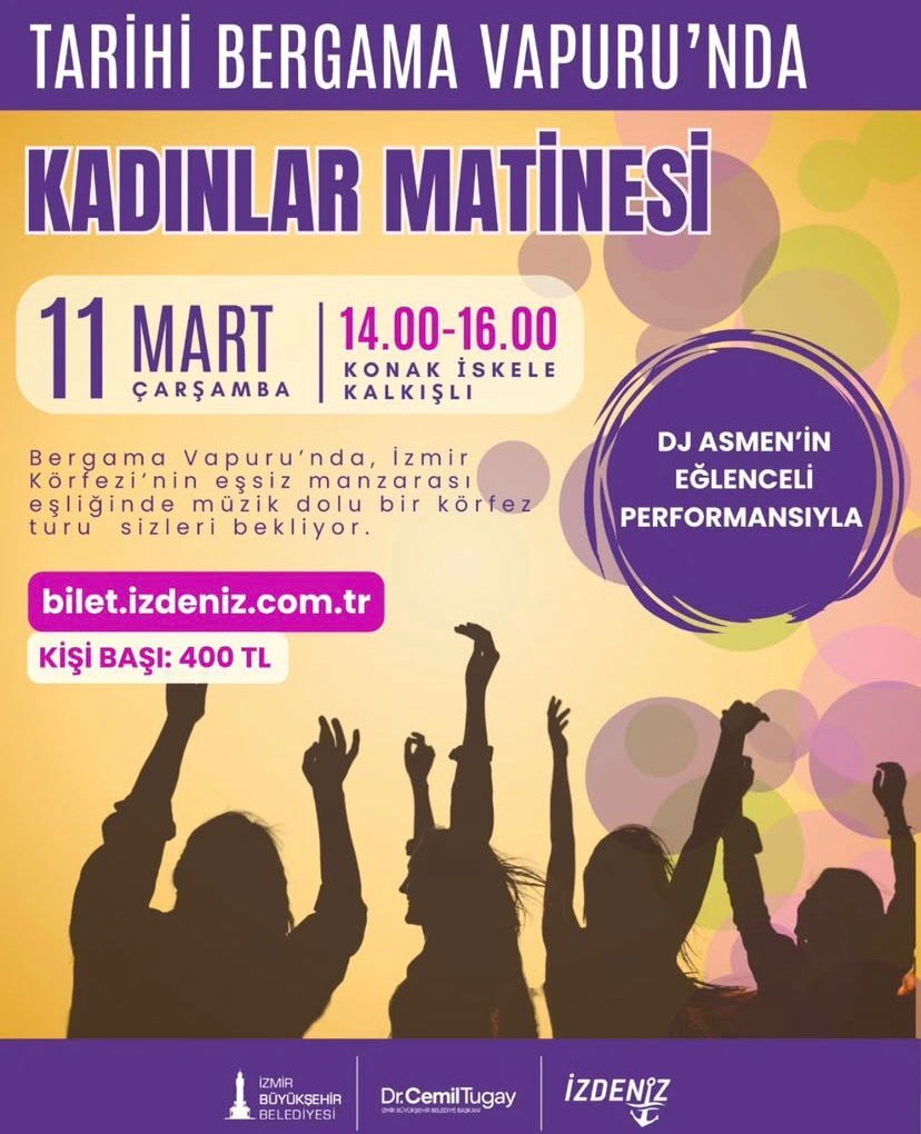 İzmir’de kadınlara özel düzenlenen etkinlik kapsamında, tarihi Bergama Vapuru bu kez “Kadınlar Matinesi”ne ev sahipliği yapacak.