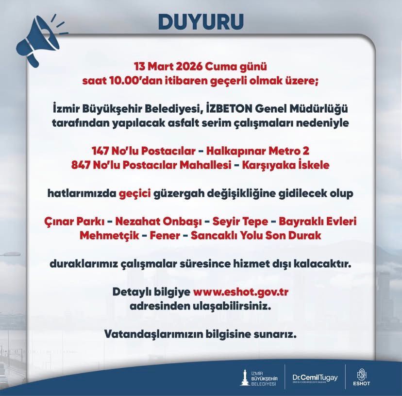 İzmir Büyükşehir Belediyesi ve İZBETON tarafından Bayraklı’da gerçekleştirilecek asfalt serim çalışmaları nedeniyle bazı ESHOT hatlarında geçici güzergâh düzenlemesine gidilecek.