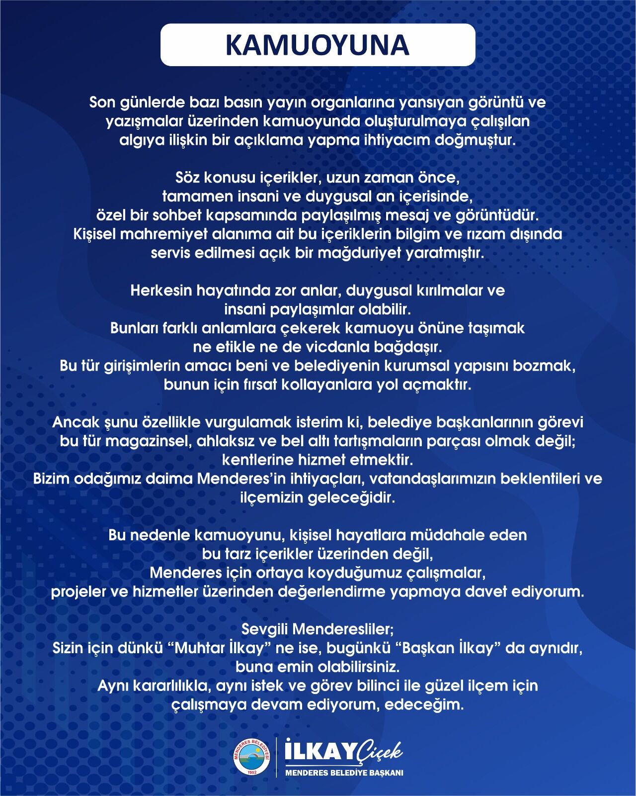 Menderes Belediye Başkanı, son günlerde basına yansıyan görüntü ve yazışmalara ilişkin kamuoyunda oluşan tartışmalar üzerine yazılı bir açıklama yaptı.