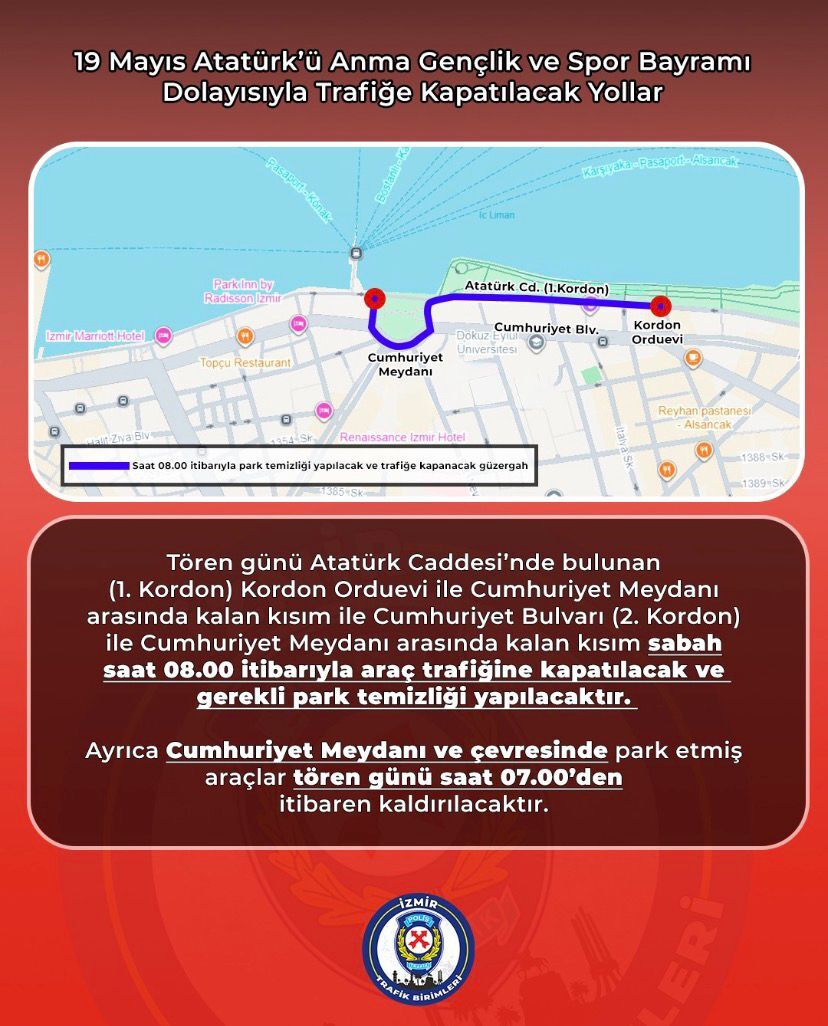 İzmir’de 19 Mayıs Atatürk’ü Anma, Gençlik ve Spor Bayramı kapsamında düzenlenecek resmi törenler nedeniyle kent merkezinde bazı yollar araç trafiğine kapatılacak.