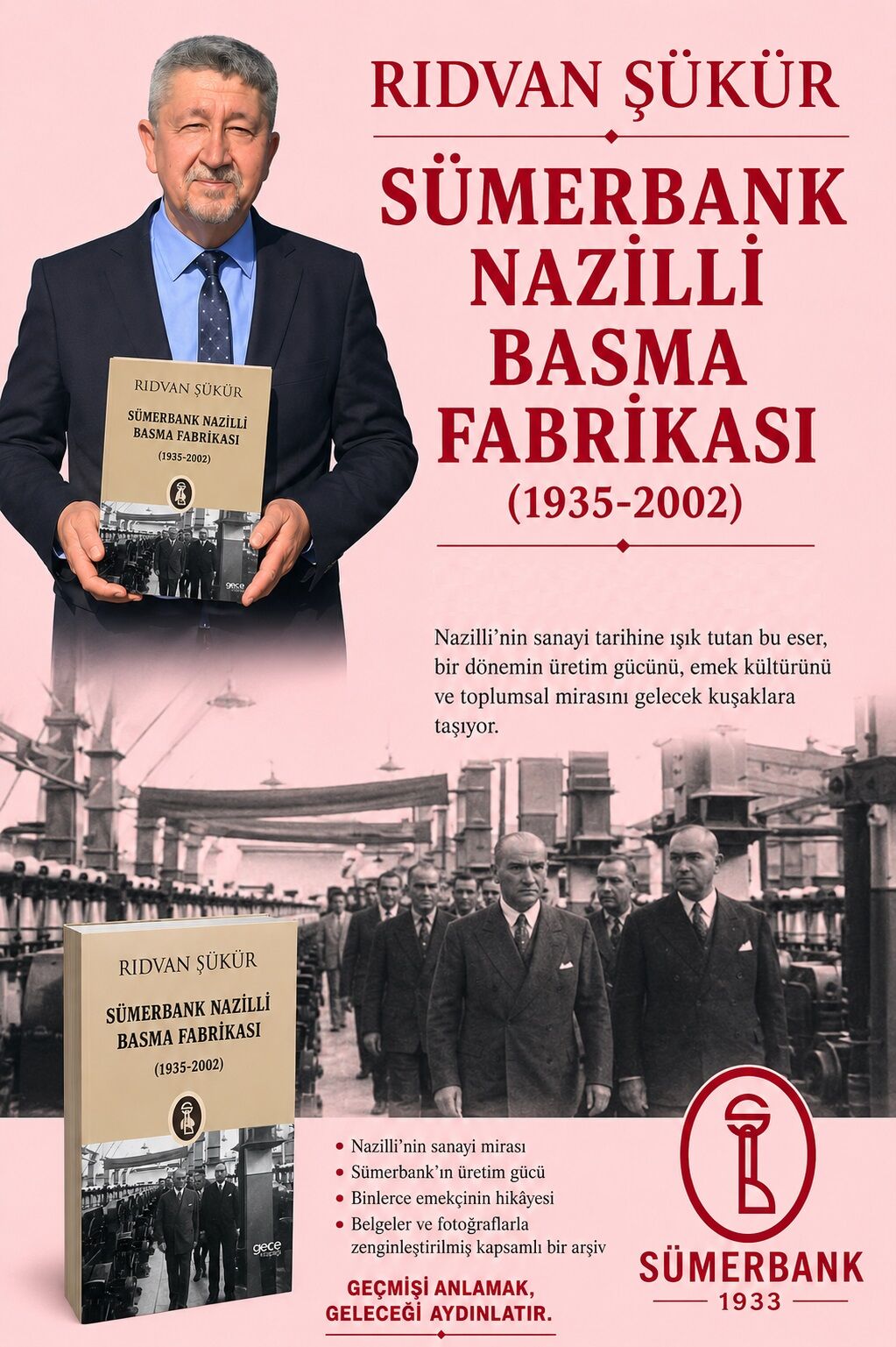 Cumhuriyet döneminin önemli sanayi yatırımları arasında gösterilen Sümerbank Nazilli Basma Fabrikası’nın üretim süreci, sanayi tarihçisi Rıdvan Şükür tarafından kaleme alınan kapsamlı bir kitapta ele alındı.