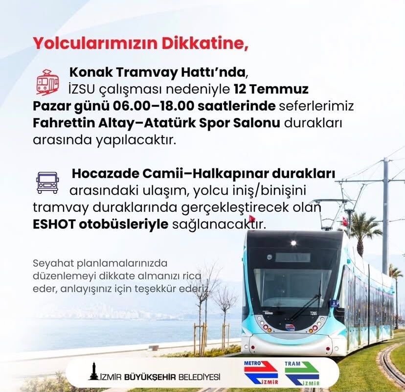 12 Temmuz'da Konak Tramvayı'na İzsu Ayarı Bazı Duraklar Kapanıyor