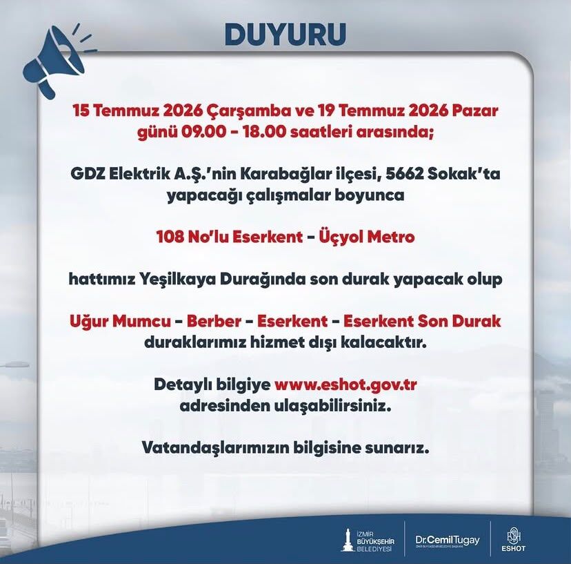 İzmir'de o hatta yolculuk yapacaklar dikkat! 15 ve 19 Temmuz'da o duraklar kapanıyor!