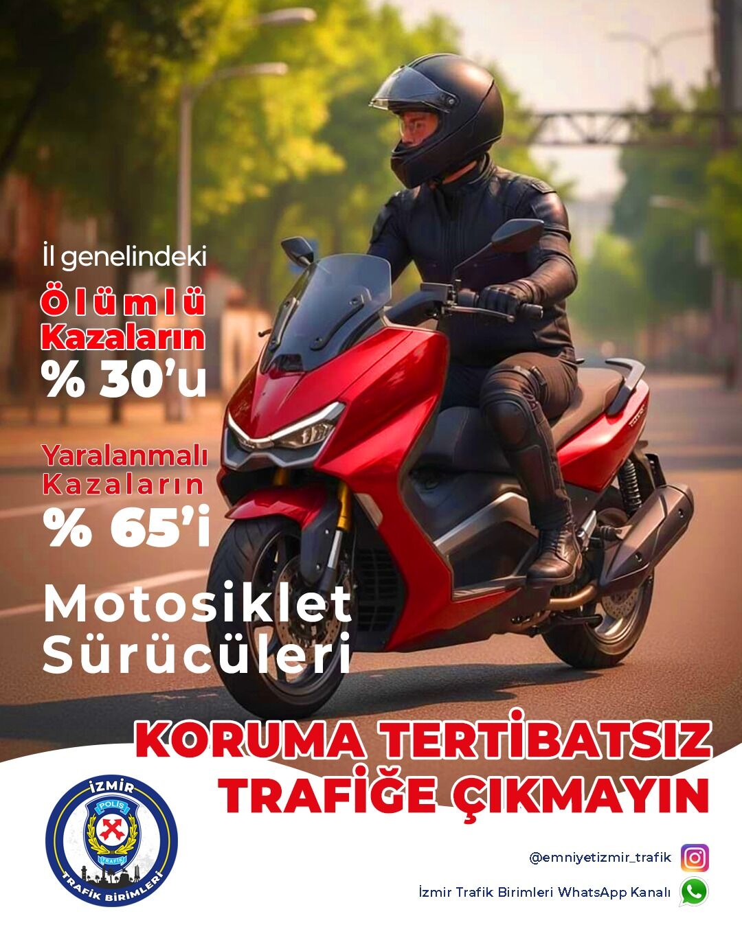 İzmir İl Emniyet Müdürlüğü Trafik Birimleri, kent genelinde meydana gelen trafik kazalarına ilişkin dikkat çekici istatistikler paylaşarak tüm motosiklet sürücülerini hayati bir uyarı ile uyardı.