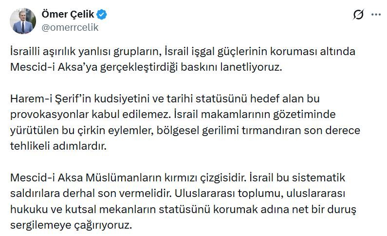 Ömer Çelik'ten Mescid I Aksa Baskınına Tepki