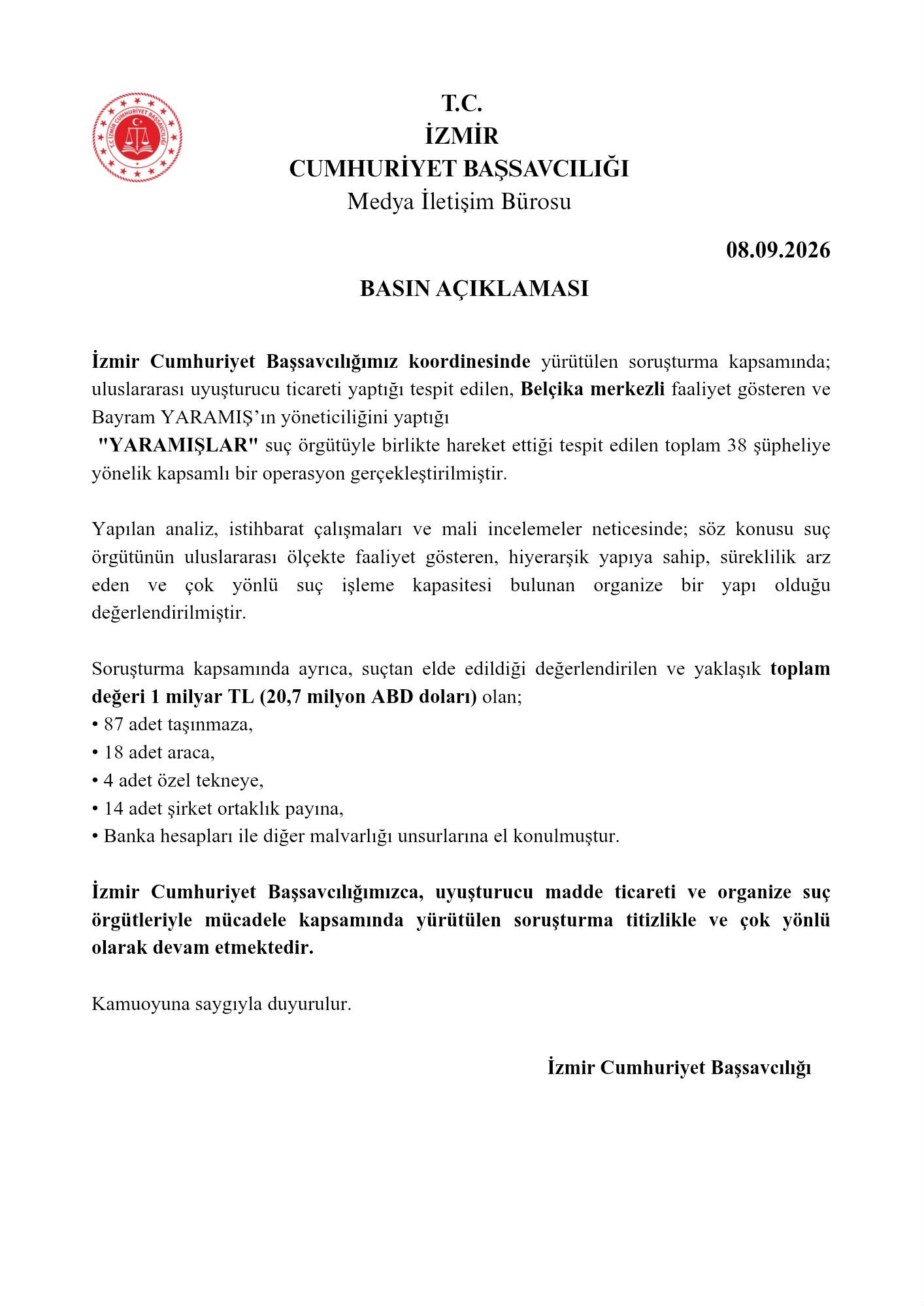 Spot: İzmir’de “Yaramışlar” suç örgütüne yönelik operasyonda 38 şüpheli hedef alındı, yaklaşık 1 milyar TL değerindeki mal varlığına el konuldu.