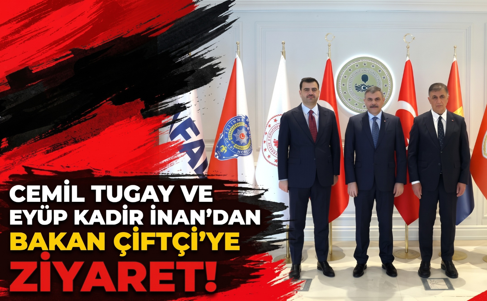 Cemil Tugay ve Eyüp Kadir İnan’dan Bakan Çiftçi’ye ziyaret!