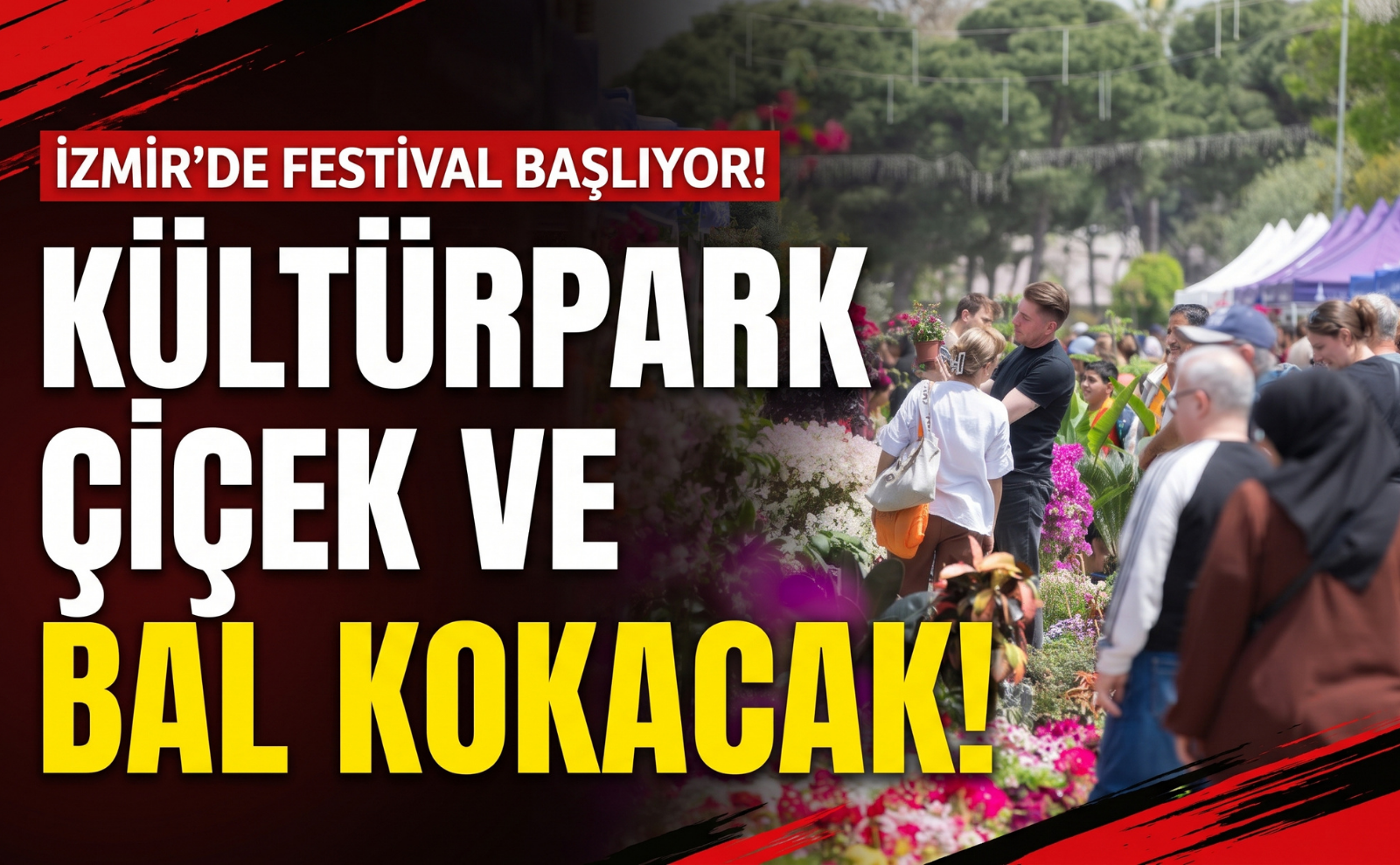Kültürpark’ta çiçek ve bal festivali başlıyor!