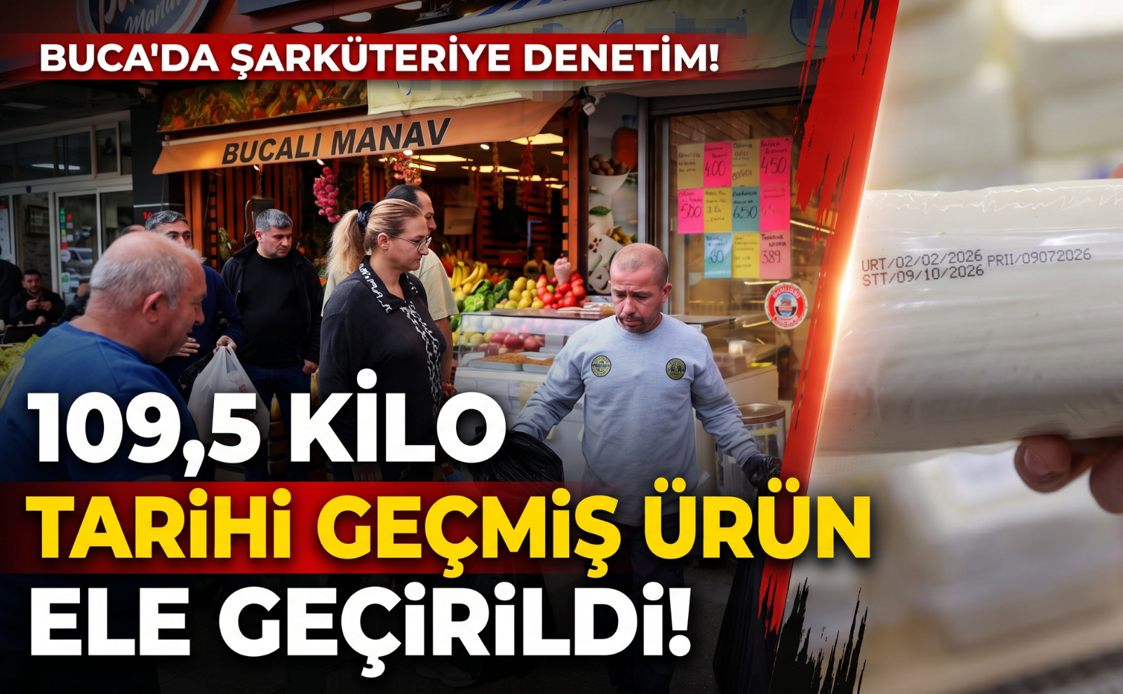 Buca’da şarküteriye denetim: 109,5 kilo tarihi geçmiş ürün ele geçirildi!