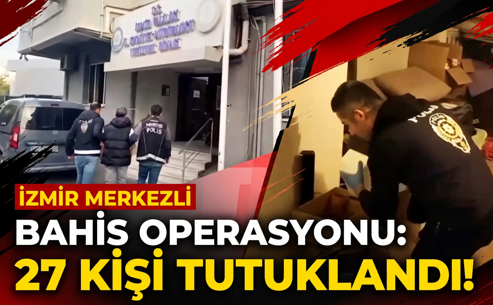 Yasa dışı bahis şebekesine darbe: 35 gözaltı, 27 tutuklama!